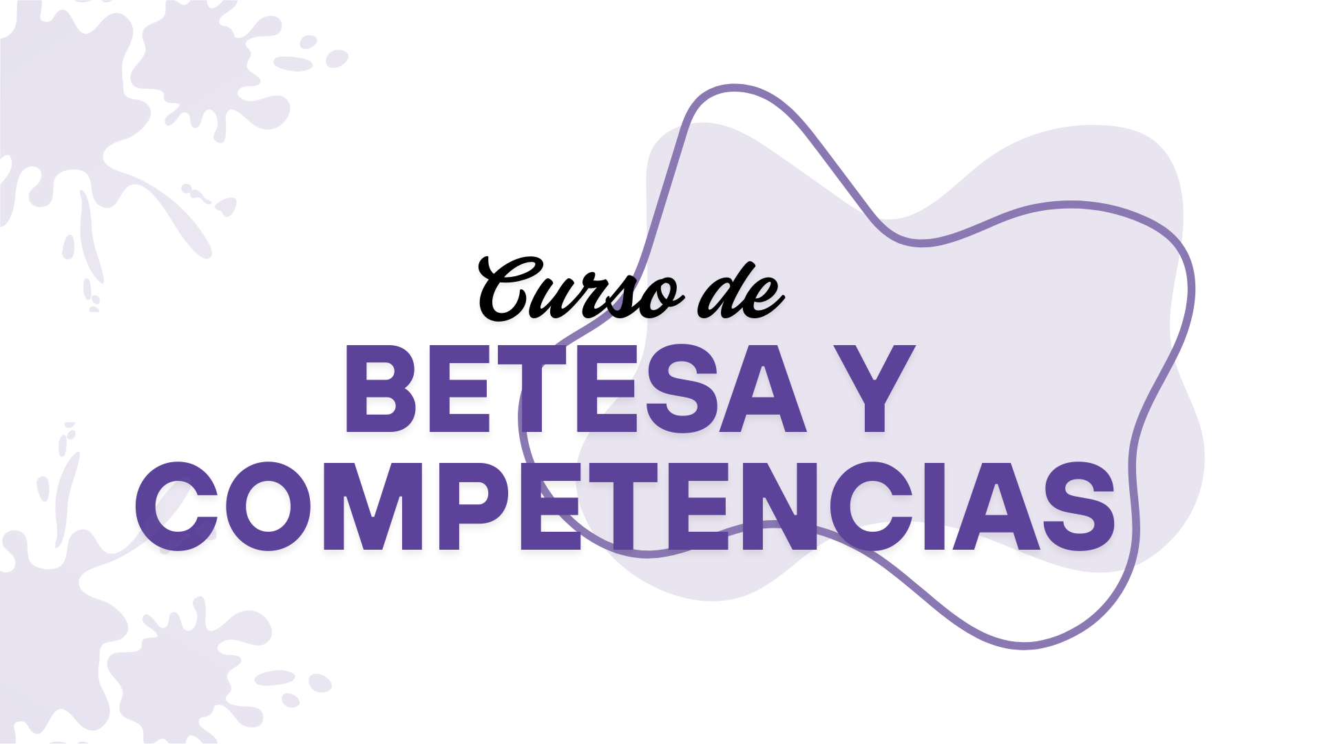 Curso Betesa y Competencias